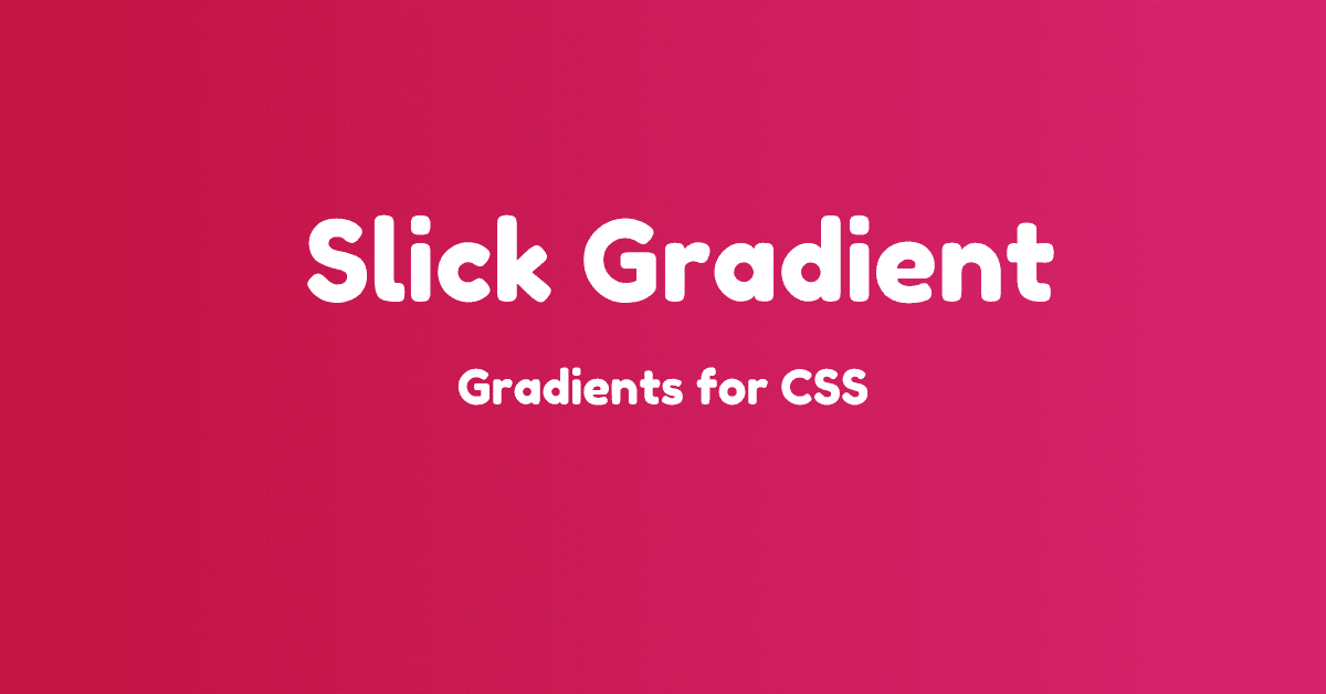Introducing Slick Gradient